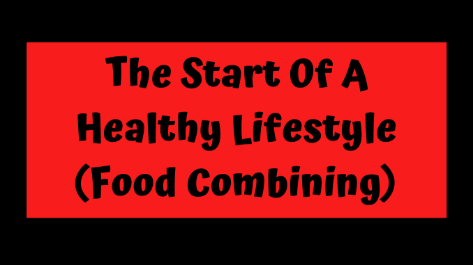 The Start Of A Healthy Lifestyle (Food Combining) Title image. The start of a healthy lifestyle in black letters on a red back ground
